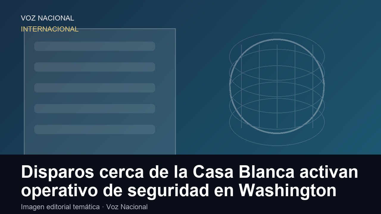 Disparos cerca de la Casa Blanca activan operativo de seguridad en Washington